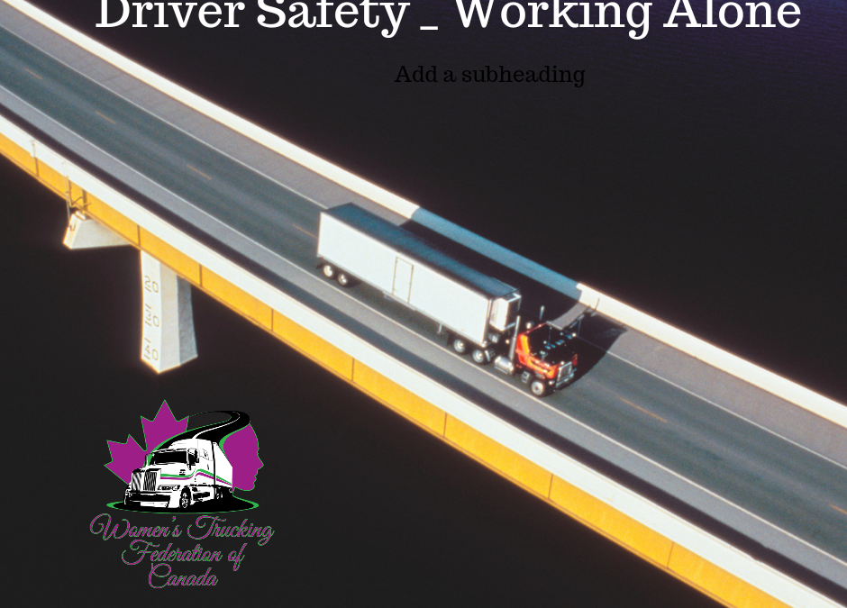 Driver Safety _ Working Alone